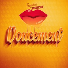 Tropikal - Doucement