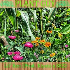 Plant Guy {Prod. Kiyoto x SKZ}