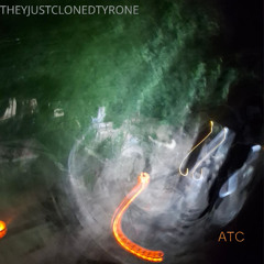 THEYJUSTCLONEDTYRONE