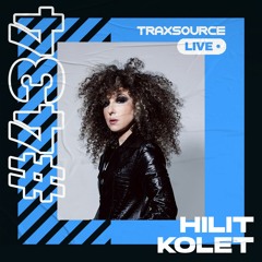 Traxsource LIVE! #434 with Hilit Kolet