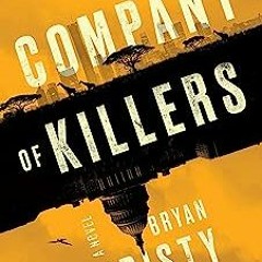 In the Company of Killers  BY  Bryan Christy (Author)  [Read] Online