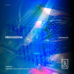 Monostone - Valhalla (Original Mix) [Lowbit]