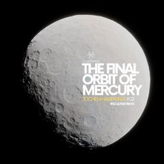 The Final Orbit of Mercury (LOVAT Remix)