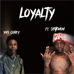 Yns corey - Loyalty feat. 319Kwon