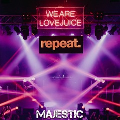 Majestic Live @ LoveJuice Repeat Electric Brixton 2022