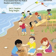 [READ] EPUB KINDLE PDF EBOOK Literacy in the Early Grades: A Successful Start for PreK-4 Readers and