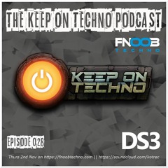 Keep On Techno Podcast 028 - DS3
