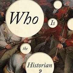 [GET] [EBOOK EPUB KINDLE PDF] Who is the Historian? by  Nigel A. Raab 💏