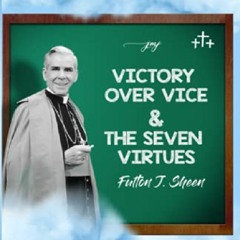 [GET$_PDF] Victory Over Vice & The Seven Virtues