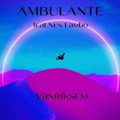 AMBULANTE feat. Nen Lambo