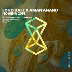 Echo Daft & Aman Anand - NOVENA 2019  (ISMAIL.M, Redspace Remix)