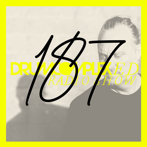 Drumcomplexed Radio Show 187 | Drumcomplex