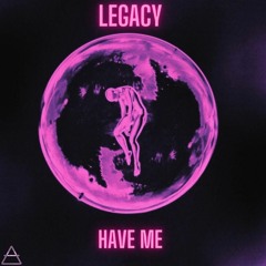 Have Me