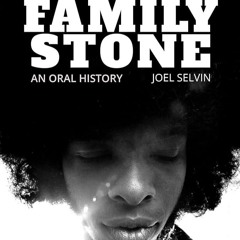 Joel Selvin, "Sly and the Family Stone: An Oral History"