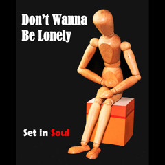 Don't Wanna Be Lonely