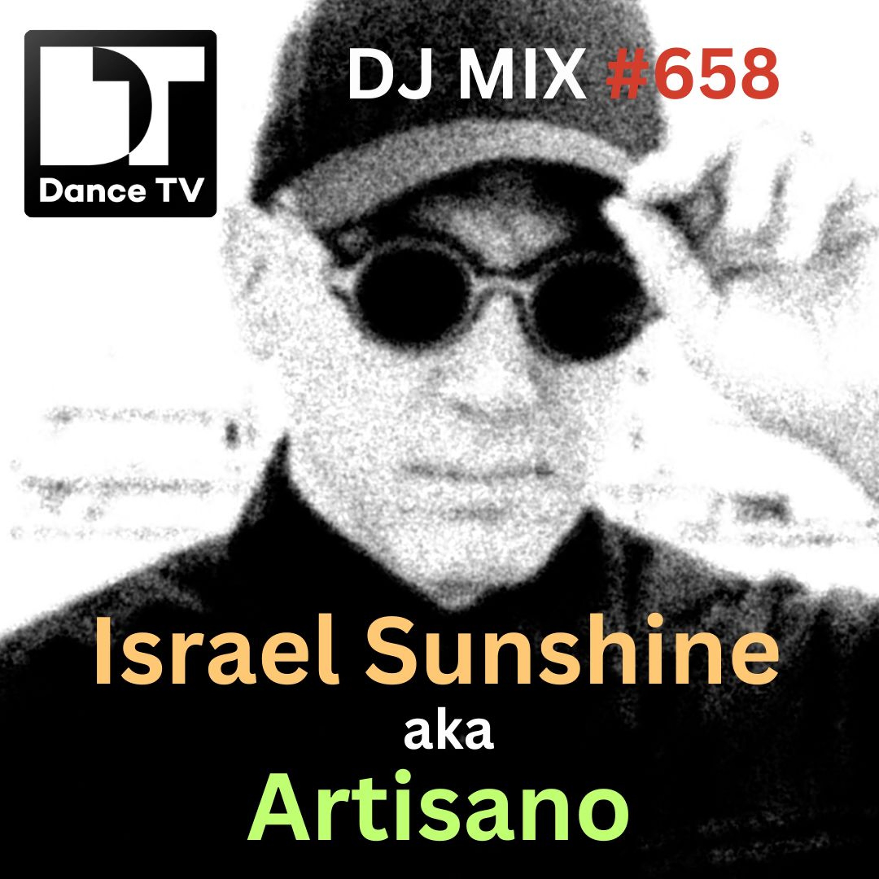 DJ MIX #658 - Israel Sunshine aka Artisano (Miami, U.S.A.) episode artwork