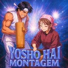 YOSHO HAI MONTAGEM (Slowed)