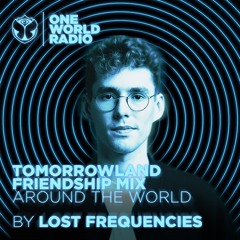 Tomorrowland Friendship Mix - Lost Frequencies