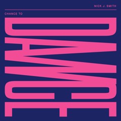 Chance To Dance 12. / Nick J. Smith