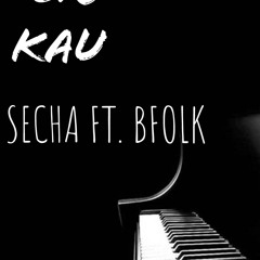 KISS ER KAW   SECHA   FT.BFOLK   PRODUCEDBYPIMP