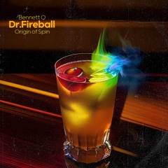Dr. Fireball (feat. Origin of Spin)