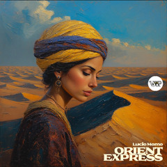 𝗟𝘂𝗰𝗶𝗼 𝗠𝗼𝗺𝗼 - 𝗢𝗿𝗶𝗲𝗻𝘁 𝗘𝘅𝗽𝗿𝗲𝘀𝘀  [Camel VIP Records]