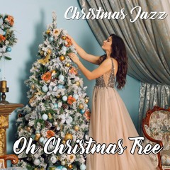Oh Christmas Tree - Christmas Jazz | No Copyright Music | FREE DLL