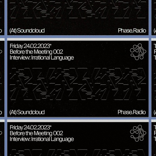 BEFORE THE MEETING #002: IRRATIONAL LANGUAGE