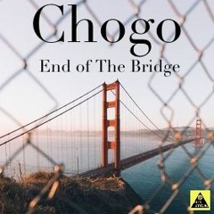 CHOGO - End Of The Bridge (FLO Studio Production)