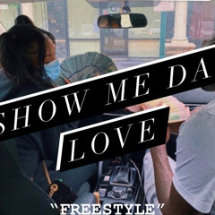 Show me da love (2020 freestyle)