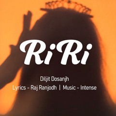 RiRi - Diljit Dosanjh