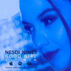 Nesdi Jones - Good Girl (mastered)