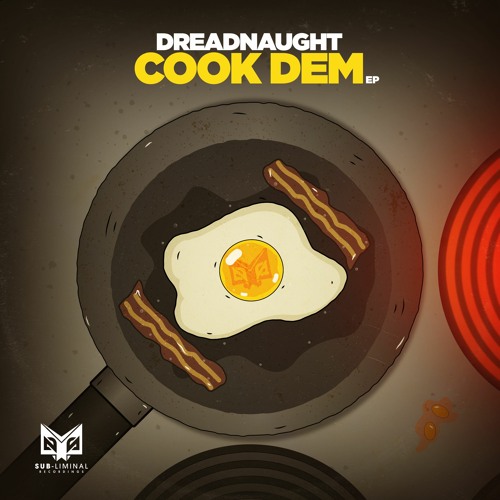 Dreadnaught & Agro - Cook Dem (OUT NOW)