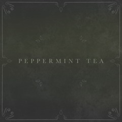 Peppermint Tea - Quaid Pearce (Prod Quaid Pearce)