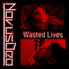Wasted Lives