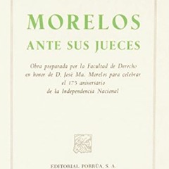[Access] EBOOK EPUB KINDLE PDF Morelos Ante Sus Jueces (Spanish Edition) by  Jose Herrera Pe#A 📙