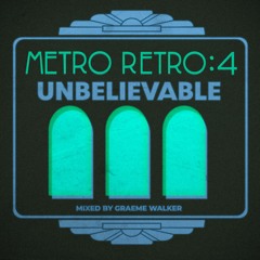 Metro Retro 4 - Unbelievable