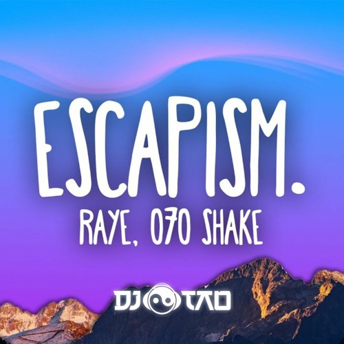 RAYE - ESCAPISM (DJ TAO EDIT)
