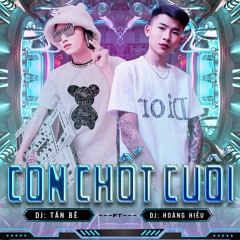 Con Chốt Cuối - Tân Bê FT Hoàng Hiếu