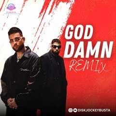 God Damn (Desi Mix) | DJBusta ft. Badshah & Karan Aujla |