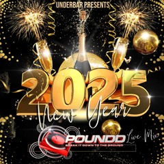 New Years 2025 Dj.Poundd Live Mix At Underbar