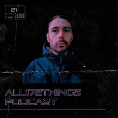 All172Things Podcast 21 (Hosted by: Omina)