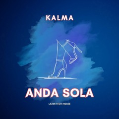 KALMA - ANDA SOLA (ft. Don Omar) [Latin Tech House]