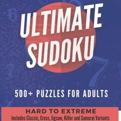 READ [PDF] Ultimate Sudoku Hard to Extreme: 500+ Puzzles for Adults -