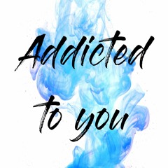 Addicted to you (feat. Jericho John)