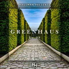 Greenhaus Ep. 28