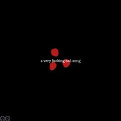 a very fucking sad song (feat. ROSESIA)(Prod. icanfly)