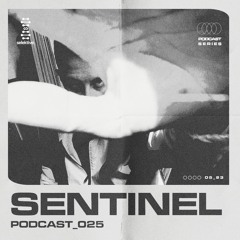 Selektive Club Podcast 025 : Sentinel