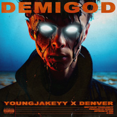 Demi God - YoungJakeyy (Prod. Denver)