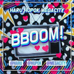 HARU & HuPok & MegaCityhouse - Bboom ! (Original Mix)